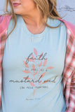 Faith As Small As A Mustard Seed Tee